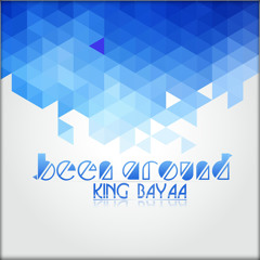 King Bayaa - Been Around(EP Preview)