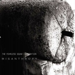 "Misanthropy" (full album). - The Fearless Sound Corporation.