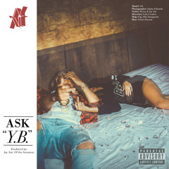 Jay Ant "Ask YB" (prod. by Jay Ant of The Invasion)