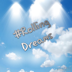 ROLLING DREAMS