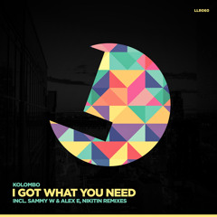 Kolombo - I Got What U Need - (Loulou rec)