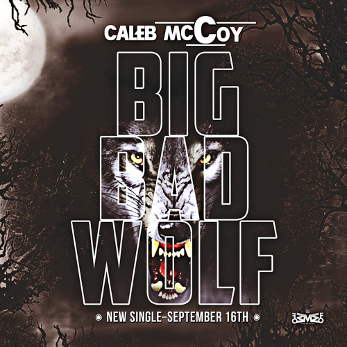 Caleb McCoy - Big Bad Wolf