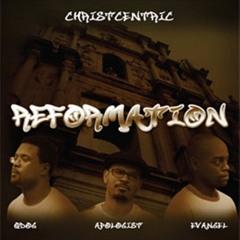 Christcentric - The Reformation