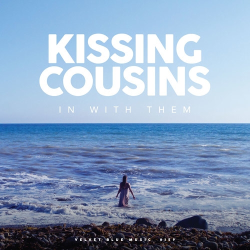 KISSING COUSINS -  In With Them