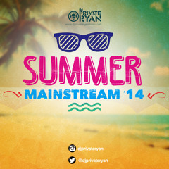 Private Ryan Presents The Best Of Summer Mainstream 2014