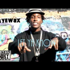 LET YA KNOW (GUERRILLA WARFARE)