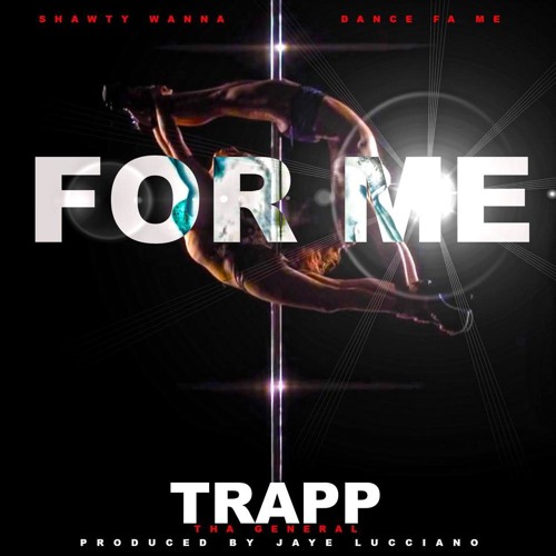 Trapp tha general- For me