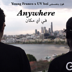 Anywhere - Young Franco x UV boi