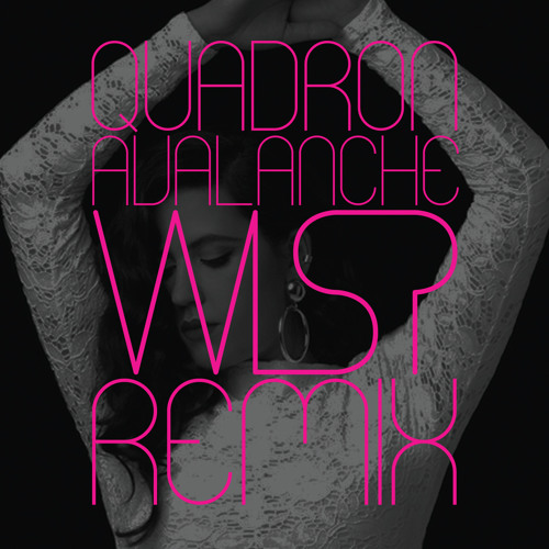 Quadron 'Avalanche' W1SP REMIX