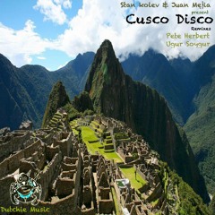 Cusco Disco - Juan Mejia & Stan Kolev - Dutchie Music NOv 2014