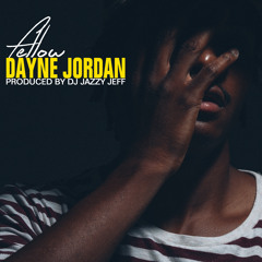 Fellow - Dayne Jordan produced by DJ Jazzy Jeff