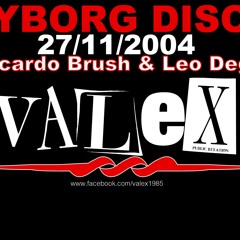 Riccardo Brush e Leo Degas @ Cyborg Disco 27/11/2004