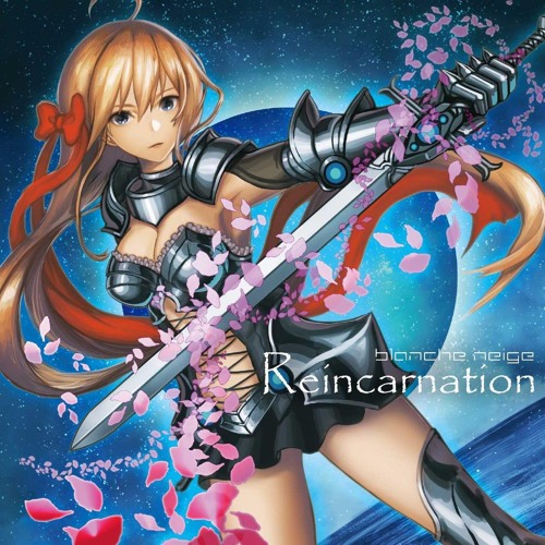 Stream Reincarnation クロスフェード by Blanche Neige Official