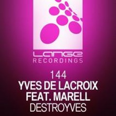 Yves De Lacroix Feat. Marrell - Destroyves (Original MIX)