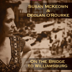 On The Bridge To Williamsburg (with Declan O'Rourke)