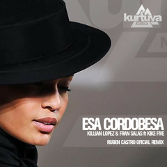 Killian López & Fran Salas - Esa Cordobesa (feat. Kike Five) [Rubén Castro Extended Remix]