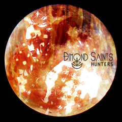 Dimond Saints - Hunters