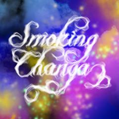 Smoking Changa (DJset)