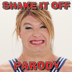 Taylor Swift - "Shake It Off" PARODY