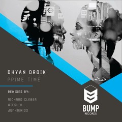 Dhyan Droik - Prime Time (Original Mix)