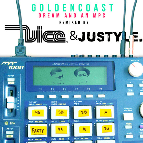 Golden Coast - Dream And An MPC (VICE & Justyle Remix)