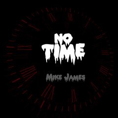 Mike James - No Time