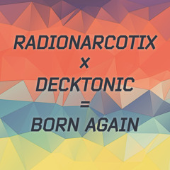 Born Again (w/ @radionarcotix)