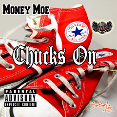 CHUCKS ON - Money Moe