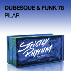 Dubesque & Funk 78 - Pilar (Original Mix)(m)