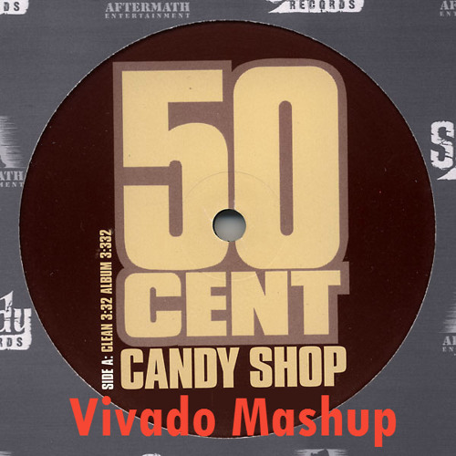 Stream 50 Cent Vs Party Favor - Bap U Candy Shop (Vivado.