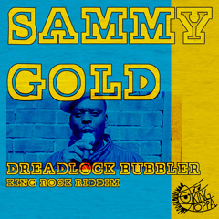 Sammy Gold - Dreadlock Bubbler