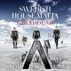 Axwell Λ Ingrosso vs. SHM - Greyhound, We Rave, We Love (Juisco & REIS Mashup)