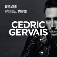 Cedric Gervais feat. Ali Tamposi - Love Again