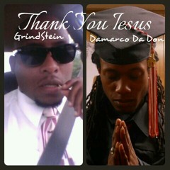 Thank You Jesus ft. Damarco Da Don