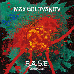 Max Golovanov - B.A.S.E. [FREE DOWNLOAD]