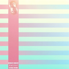 Robert Robert - Pastel (Seedge Remix)