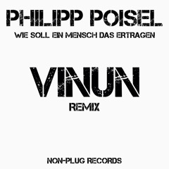 Philipp Poisel - Wie Soll Ein Mensch Das Ertragen (DJ Vinun Remix)