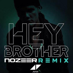 Avicii - Hey Brother (NOZEER Remix)