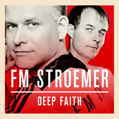 FM STROEMER - DEEP FAITH(Original Mix)