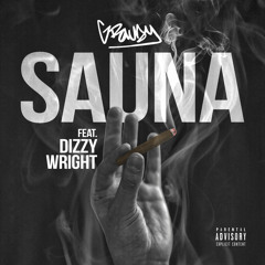 Growdy - Sauna feat. Dizzy Wright