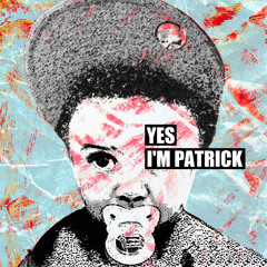 Patrick Last Mixtape [Yes I'm Patrick]