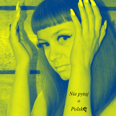 Nie pytaj o Polskę
