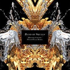 Band Of Skulls - Hoochie Coochie (PillowTalk Remix)