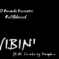 VIBIN' w/ Courtney Hampton/Re-Syted/Ras Illy Prod. by Just Q Beats