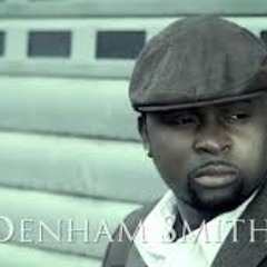 Denham Smith - Not The Same