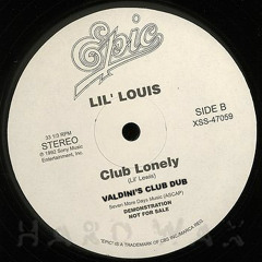 Lil Louis Club Lonely Valdini's Club Dub Edit