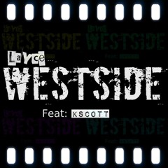 WestSide ft. K Scott prod by K Scott