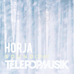Horja - Sound ( Telepopmusik Cover )