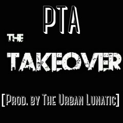 The Takeover [Prod. by The Urban Lunatic]