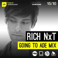 Rich NxT going to ADE mix - Live from FUSE London